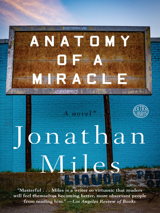 Title details for Anatomy of a Miracle by Jonathan Miles - Available